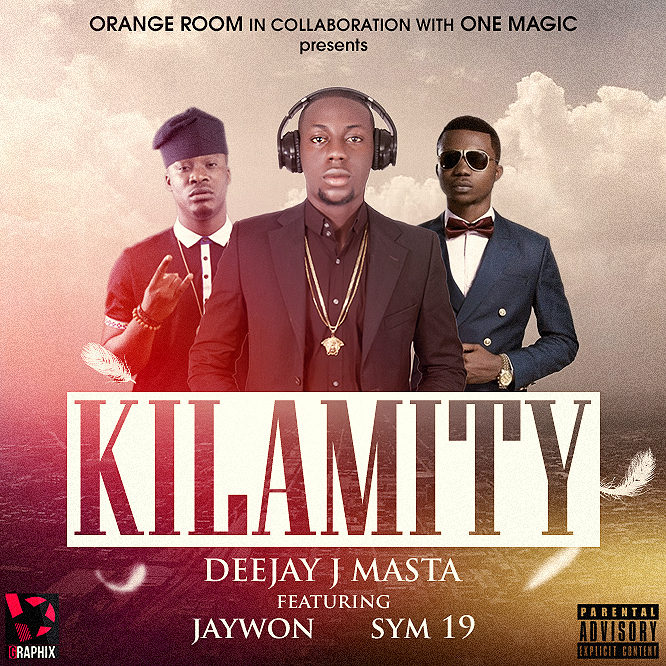 MUSIC | DJ J Masta – Kilamity ft. Jaywon & Sym 19