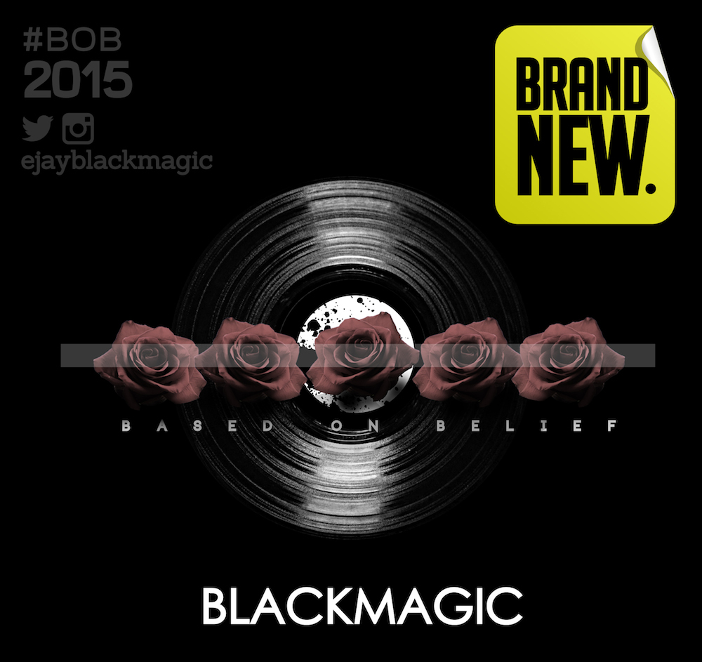 MUSIC | BlackMagic(@ejayblackmagic) – Brand New