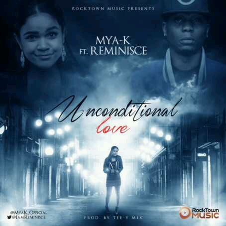 MUSIC | Mya K – “Unconditional Love” ft. Reminisce