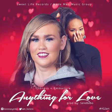 MUSIC | Lioness – “Anything For Love” ft. Emma Nyra
(Prod by Selebobo)