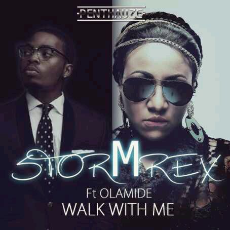MUSIC | Stormrex – “Walk With Me” feat. Olamide (Prod. Phyno)