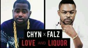 MUSIC | Falz x Chyn – Love And Liquor