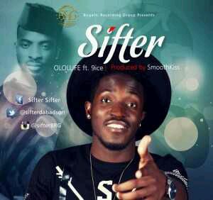MUSIC | Sifter x 9ice – Ololufe