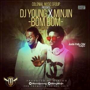 MUSIC | DJ Young – Bom Bom Ft. Minjin