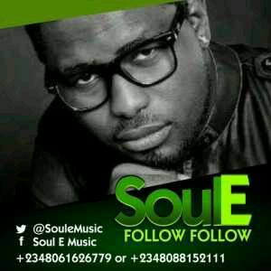MUSIC | Soul E – Follow Follow