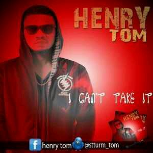 MUSIC | Henry Tom – I Cant Take It