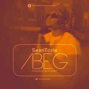MUSIC | Sean Tizzle – Abeg