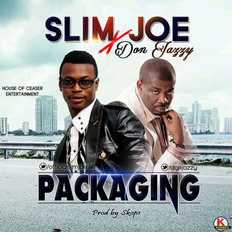 MUSIC | Slim Joe X Don Jazzy – Packaging @slimjoeotiyanya