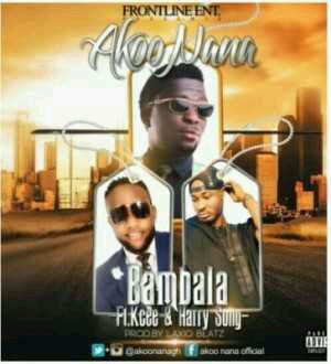 MUSIC | Akoo Nana – Bambala Ft. Kcee & Harrysong