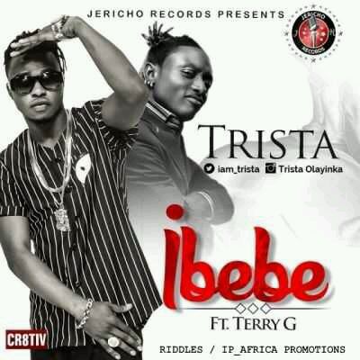 MUSIC | Trista – “Ibebe” ft. Terry G