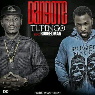 MUSIC | Tupengo – “Dangote” ft. Ruggedman