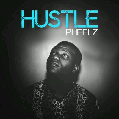 MUSIC | Pheelz – “Hustle”