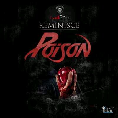 MUSIC | Reminisce [@iamreminisce] – “Poison” (Official Version)