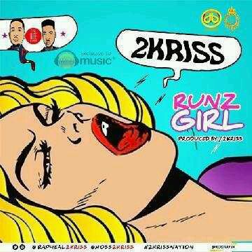 MUSIC | 2Kriss – Runz Girl