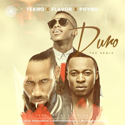 MUSIC | Tekno – “Duro (Remix)” ft. Flavour & Phyno (Official Version)