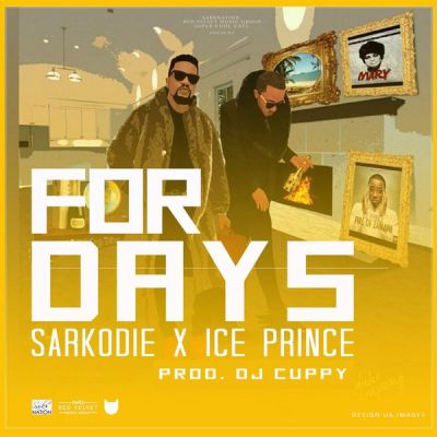 MUSIC | Ice Prince & Sarkodie – “For Days” (Prod. By DJ Cuppy)