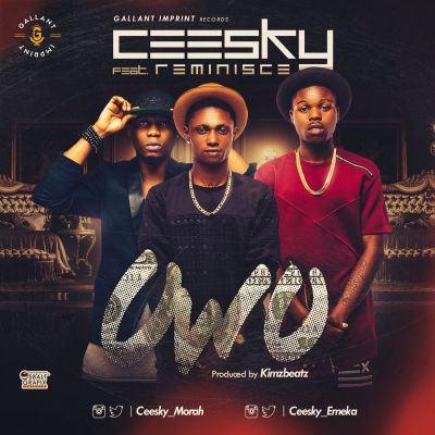 MUSIC | Ceesky – “Owo” ft. Reminisce