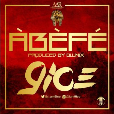 MUSIC | 9ice [@i_am9ice] – “Abefe” (Prod. By Olumix)