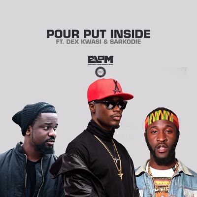MUSIC | E.L – “Pour Put Inside” ft. Dex Kwasi & Sarkodie