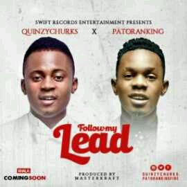 MUSIC | Patoranking X QuinzyChurks – Follow My Lead (Kanyi Jebe)