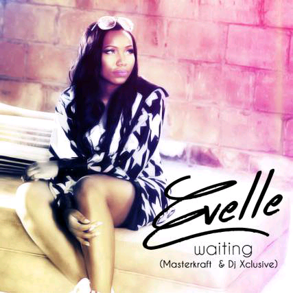 MUSIC | Evelle – Waiting ft. Masterkraft & DJ Xclusive
