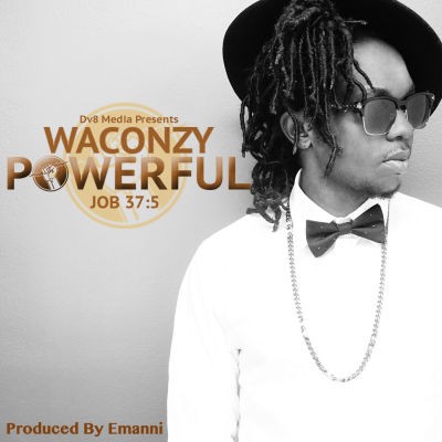 MUSIC | Waconzy – “Powerful” (Prod. By Emmani)