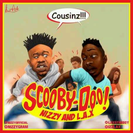 MUSIC | Nizzy X L.A.X – Scooby Doo