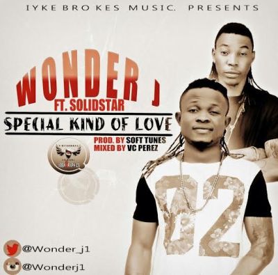 MUSIC | Wonder J – “Special Kind Of Love” ft. SolidStar