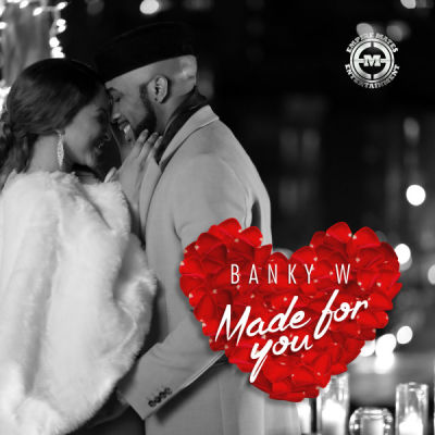 MUSIC | Banky W [@BankyW] – “Made For You”