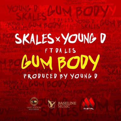 MUSIC | Skales & Young D – “Gum Body” ft. Da L.E.S