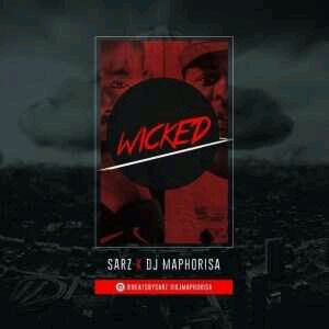 MUSIC | Sarz ft. DJ Maphorisa – Wicked