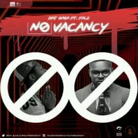 DKT Baba Ft. Falz – No Vacancy