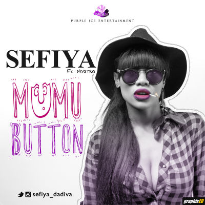 VIDEO + AUDIO | Sefiya – “Mumu Button” ft. Mystro