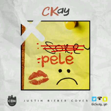 Chocolate City Presents: Ckay – Pele (Justin Bieber Cover)