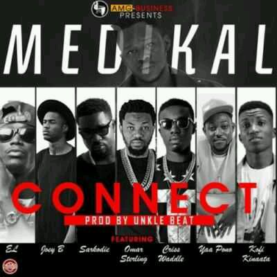 Medikal – “Connect” ft. Sarkodie, E.L, Joey B, Kofi Kinaata, Criss Waddle, Omar Sterling & Yaa Pono