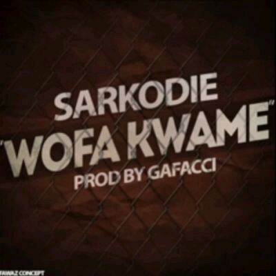 Sarkodie – “Wofa Kwame” (Prod. By Gafacci)