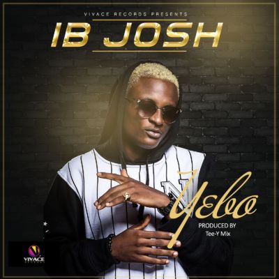 VIDEO + AUDIO | Vivace Records Presents: IB Josh – “Yebo” (Prod by Tee-Y Mix)