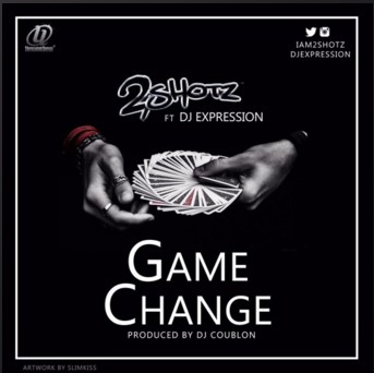 2Shotz – Game Change ft. DJ Expression (Prod. by Dj Coublon)