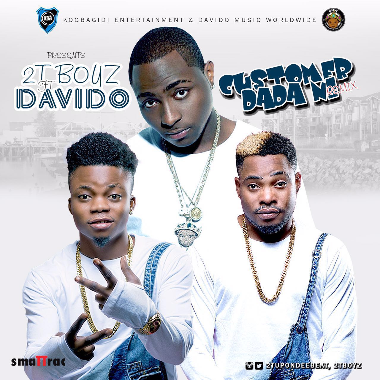 2T Boys – Costumer Dada Ni (Remix) ft. Davido