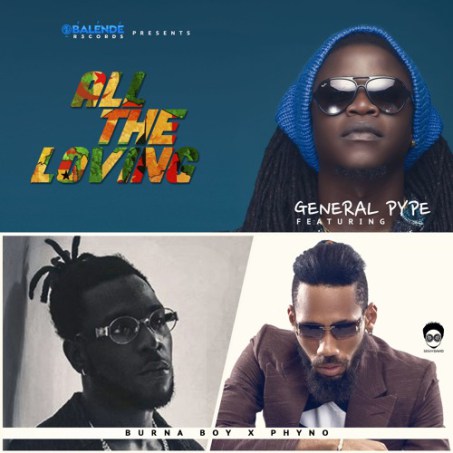 General Pype ft. Burnaboy x Phyno – All The Loving
