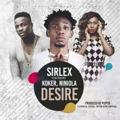 VIDEO | Sirlex – “Desire” f. Koker X Niniola