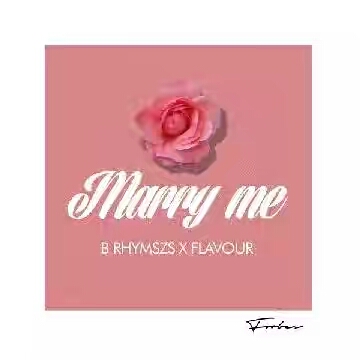 B Rhymszs x Flavour – Marry Me