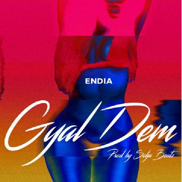 Endia – Gyal Dem