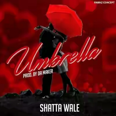 Shatta Wale – “Umbrella” (Prod.By Willisbeats)