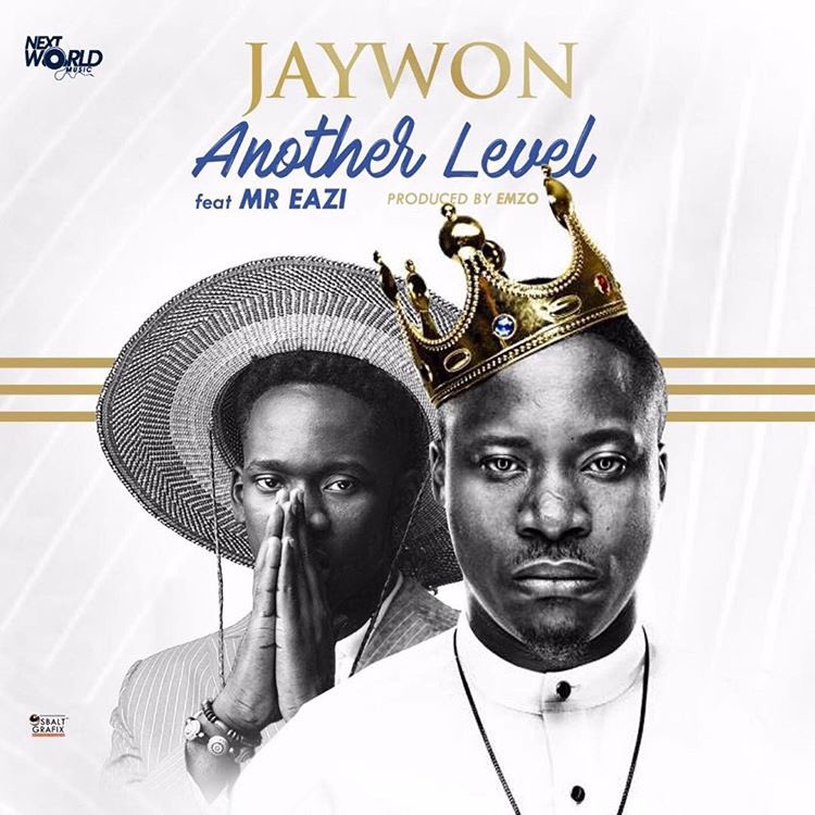VIDEO + AUDIO | Jaywon ft. Mr. Eazi – Another Level