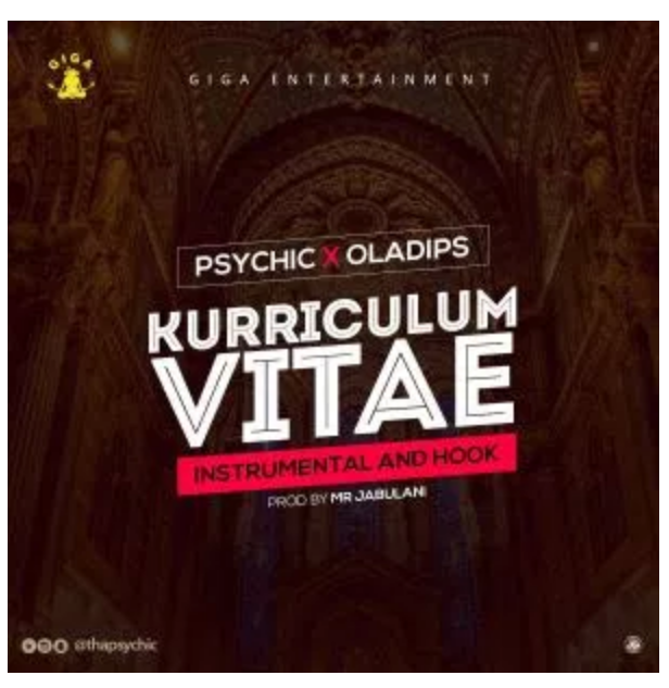 Psychic ft. Oladips – “Kurriculum Vitae” (Instrumental with Hook)