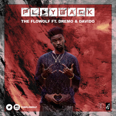 VIDEO + AUDIO | The Flowolf Ft. Davido & Dremo – Playback