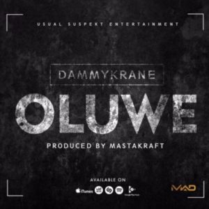 Dammy Krane – Oluwe (Prod. By Masterkraft)