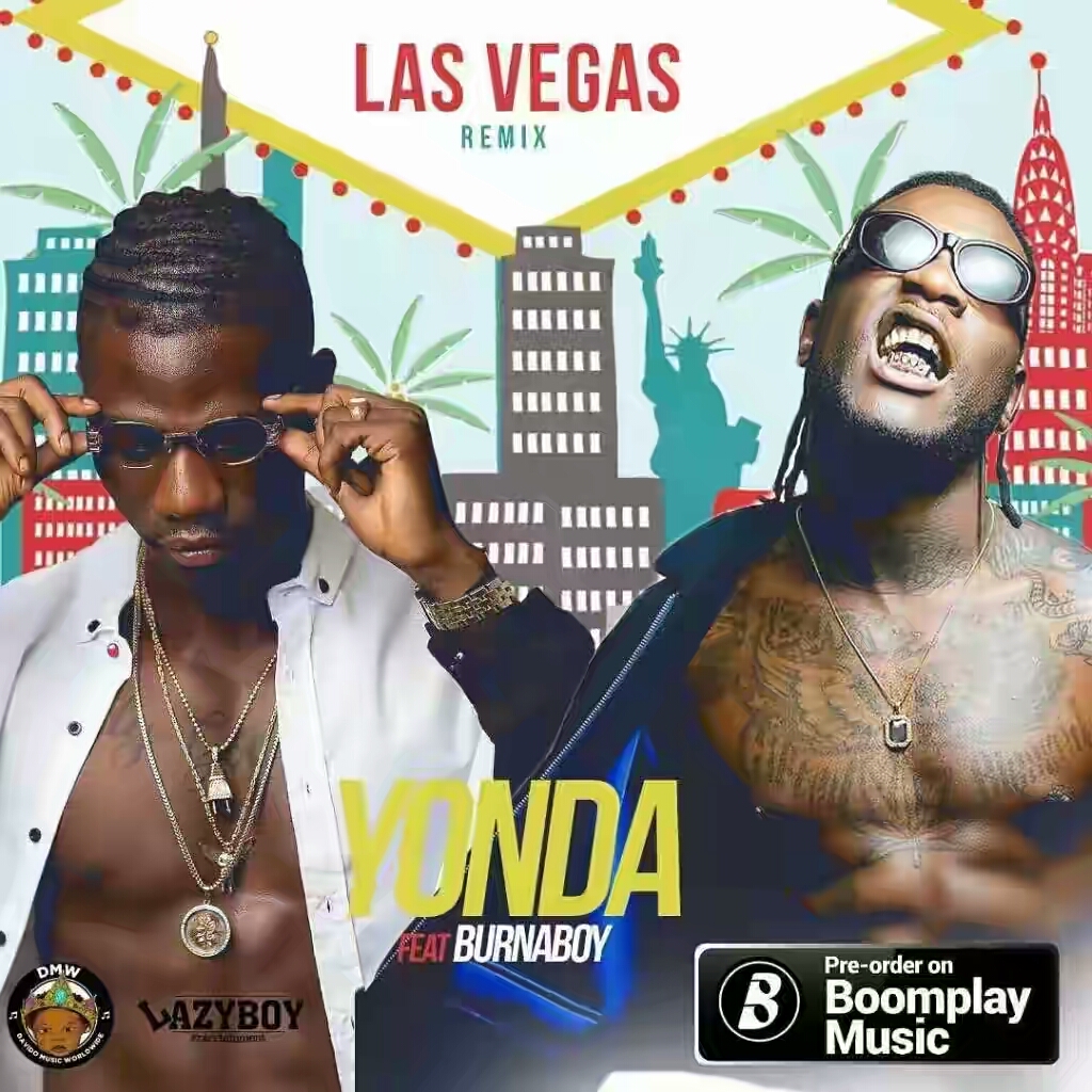 VIDEO + AUDIO | Yonda ft. Burna Boy – Las Vegas (Remix)