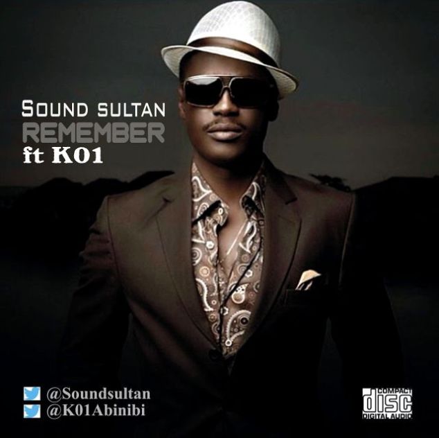 Sound Sultan Ft. K01 – Remember